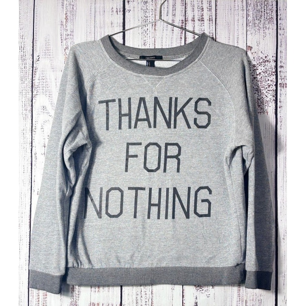 Forever 21 Thanks For Nothing Gray Graphic Sweatshirt Small Grunge Tumblr Indie